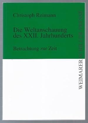 Immagine del venditore per Die Weltanschauung des XXII. Jahrhunderts. Betrachtung zur Zeit. venduto da Antiquariat Bcherstapel