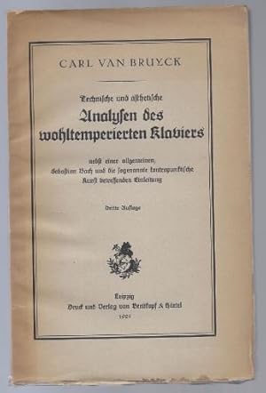 Immagine del venditore per Technische und sthetische Analysen des wohltemperierten Klaviers nebst einer allgemeinen, Sebastian Bach und die sogenannte kontrapunktische Kunst betreffenden Einleitung. venduto da Antiquariat Bcherstapel