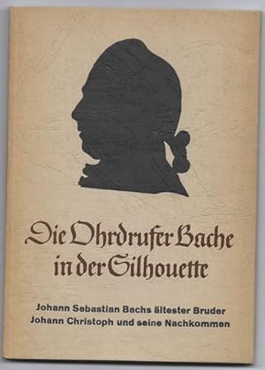 Bild des Verkufers fr Die Ohrdrufer Bache in der Silouhette. Johann Sebastian Bachs ltester Bruder Johann Christoph und seine Nachkommen (= Thringer Heimatschriften). zum Verkauf von Antiquariat Bcherstapel