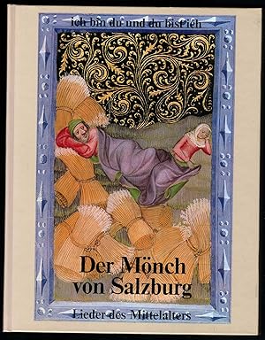 Seller image for Der Mnch von Salzburg. ich bin du und du bist ich. Lieder des Mittelalters. for sale by Antiquariat Bcherstapel