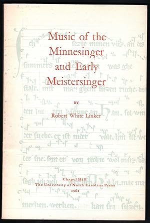 Seller image for Music of the Minnesinger and Early Meistersinger (= University of North Carolina Studies in the German Languages and Literatures, No. 32). for sale by Antiquariat Bcherstapel