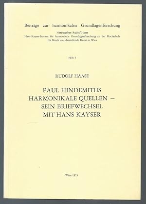Seller image for Paul Hindemiths harmonikale Quellen - sein Briefwechsel mit Hans Kayser (= Beitrge zur harmonikalen Grundlagenforschung, Heft 5). for sale by Antiquariat Bcherstapel