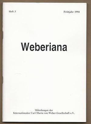 Bild des Verkufers fr Weberiana. Mitteilungen der Internationalen Carl-Maria-von-Weber-Gesellschaft e. V. Heft 3, Frhjahr 1994. zum Verkauf von Antiquariat Bcherstapel