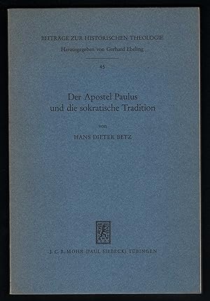 Imagen del vendedor de Der Apostel Paulus und die sokratische Tradition. Eine exegetische Untersuchung zu seiner "Apologie" 2 Korinther 10-13 (= Beitrge zur Historischen Theologie, hrsg. v. Gerhard Ebeling, Band 45). a la venta por Antiquariat Bcherstapel