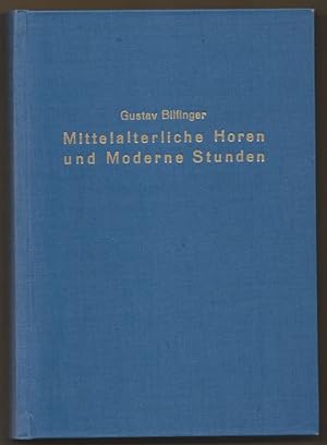 Seller image for Die mittelalterlichen Horen und die Modernen Stunden. Ein Beitrag zur Kulturgeschichte. for sale by Antiquariat Bcherstapel