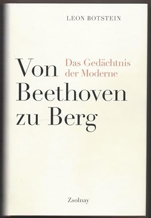 Bild des Verkufers fr Von Beethoven zu Berg. Das Gedchtnis der Moderne. zum Verkauf von Antiquariat Bcherstapel