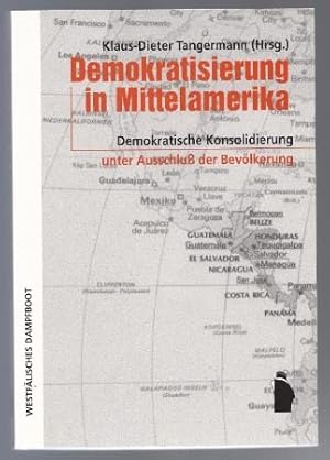 Bild des Verkufers fr Demokratisierung in Mittelamerika. Demokratische Konsolidierung unter Ausschlu der Bevlkerung. zum Verkauf von Antiquariat Bcherstapel