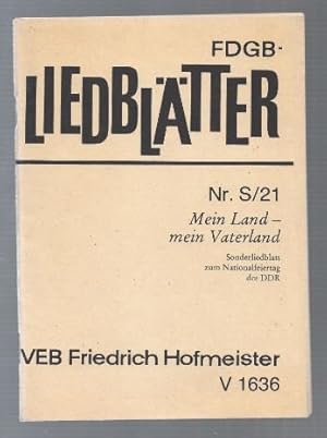 Immagine del venditore per FDGB-Liedbltter. Nr. S/21. Mein Land - mein Vaterland. Sonderliedblatt zum Nationalfeiertag der DDR (= Hofmeister V 1636). venduto da Antiquariat Bcherstapel