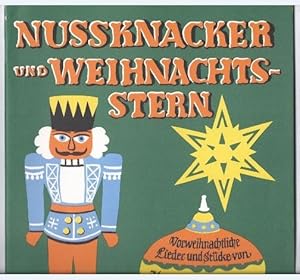 Bild des Verkufers fr Nussknacker und Weihnachtsstern. Allerlei zum Singen und Musizieren vom ersten Advent bis Heiligdreiknig (= MH 2063). zum Verkauf von Antiquariat Bcherstapel