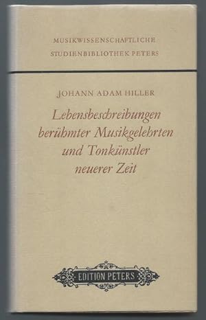 Imagen del vendedor de Lebensbeschreibungen berhmter Musikgelehrten und Tonknstler neuerer Zeit, Theil 1 (= Peters Reprints. Musikwissenschaftliche Studienbibliothek. Edition Peters, Nr. 9306). a la venta por Antiquariat Bcherstapel