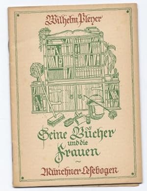 Bild des Verkufers fr Seine Bcher und die Frauen (= Mnchner Lesebogen, Nr. 59). zum Verkauf von Antiquariat Bcherstapel