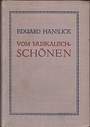 Imagen del vendedor de Vom musikalisch Schnen. Ein Beitrag zur Revision der sthetik der Tonkunst. a la venta por Antiquariat Bcherstapel