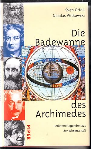 Bild des Verkufers fr Die Badewanne des Archimedes. Berhmte Legenden aus der Wissenschaft. zum Verkauf von Antiquariat Bcherstapel