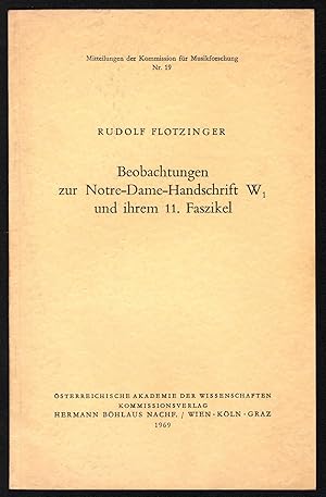 Seller image for Beobachtungen zur Notre-Dame-Handschrift W1 und ihrem 11. Faszikel (= Mitteilungen der Kommission fr Musikforschung, Nr. 19). for sale by Antiquariat Bcherstapel