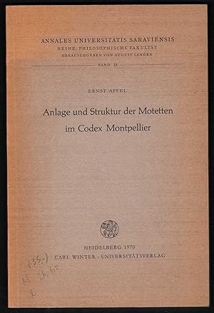 Immagine del venditore per Anlage und Struktur der Motetten im Codex Montpellier (= Annales Universitatis Saraviensis. Reihe: Philosophische Fakultt, Bd. 10). venduto da Antiquariat Bcherstapel