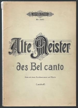 Bild des Verkufers fr Alte Meister des Bel Canto. Arien fr eine Singstimme, ein obligates Streichinstrument und Basso continuo (Klavier) (= Edition Peters, Nr. 3481). zum Verkauf von Antiquariat Bcherstapel