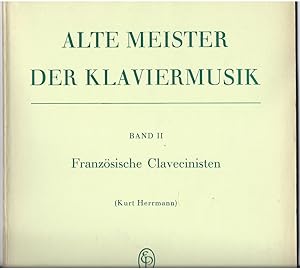 Imagen del vendedor de Franzsische Clavecinisten (= Alte Meister der Klaviermusik, Band II. Edition Peters, Nr. 4641b). a la venta por Antiquariat Bcherstapel
