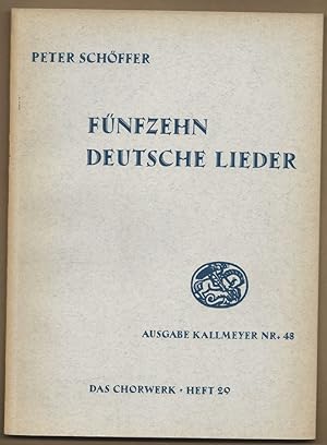 Imagen del vendedor de Fnfzehn deutsche Lieder aus Peter Schffers Liederbuch (1513) fr Singstimme und Instrumente oder fr gemischten Chor (= Ausgabe Kallmeyer Nr. 48. Das Chorwerk, Heft 29). a la venta por Antiquariat Bcherstapel