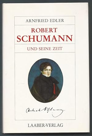 Seller image for Robert Schumann und seine Zeit (= Groe Komponisten und ihre Zeit). for sale by Antiquariat Bcherstapel