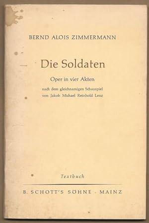 Seller image for Die Soldaten. Oper in vier Akten nach dem gleichnamigen Schauspiel von Jakob Michael Reinhold Lenz. Textbuch. for sale by Antiquariat Bcherstapel