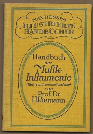 Bild des Verkufers fr Handbuch der Musikinstrumente (Kleine Instrumentationslehre) (= Max Hesses Illustrierte Handbcher, Nr. 1). zum Verkauf von Antiquariat Bcherstapel