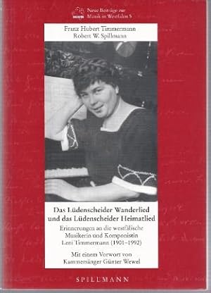 Seller image for Das Ldenscheider Wanderlied und das Ldenscheider Heimatlied. Erinnerungen an die westflische Musikerin und Komponistin Leni Timmermann (1901 - 1992). for sale by Antiquariat Bcherstapel