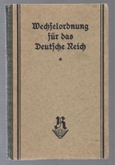 Bild des Verkufers fr Wechselordnung fr das Deutsche Reich vom 3. Juni 1908 nebst dem Scheckgesetz, dem Wechselsteuergesetz vom 10. August 1923. zum Verkauf von Antiquariat Bcherstapel