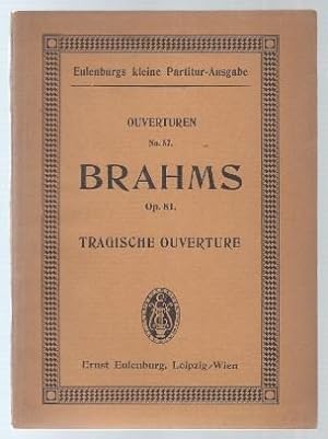 Bild des Verkufers fr Tragische Ouverture fr Orchester, op. 81 (= Eulenburgs kleine Partitur-Ausgabe, No. 657). zum Verkauf von Antiquariat Bcherstapel