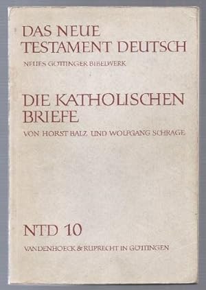 Imagen del vendedor de Die "Katholischen" Briefe: Die Briefe des Jakobus, Petrus, Johannes und Judas (= Das Neue Testament Deutsch. Neues Gttinger Bibelwerk, Teilband 10). a la venta por Antiquariat Bcherstapel