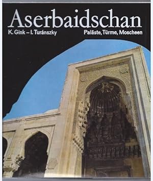 Bild des Verkufers fr Aserbaidschan. Palste, Trme, Moscheen. zum Verkauf von Antiquariat Bcherstapel