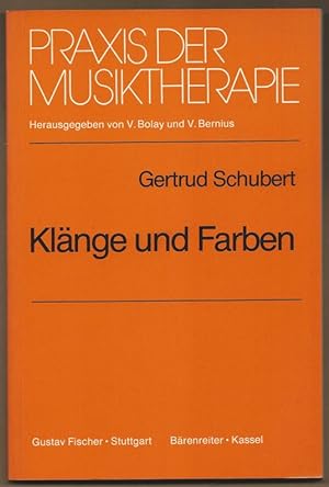 Seller image for Klnge und Farben. Formen der Musiktherapie und der Maltherapie (= Praxis der Musiktherapie, hrsg. v. V. Bolay u. V. Bernius, Band 2). for sale by Antiquariat Bcherstapel