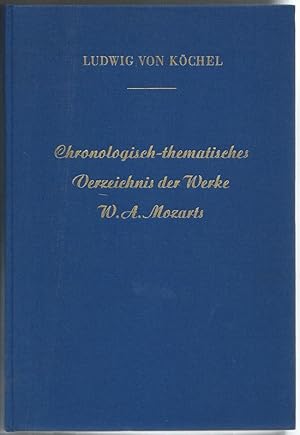 Bild des Verkufers fr Chronologisch-thematisches Verzeichnis smtlicher Tonwerke Wolfgang Amad Mozarts nebst Angabe der verlorengegangen, angefangenen, bertragenen, zweifelhaften und unterschobenen Kompositionen. zum Verkauf von Antiquariat Bcherstapel