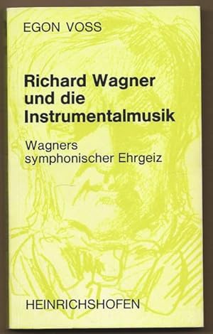 Bild des Verkufers fr Richard Wagner und die Instrumentalmusik. Wagners symphonischer Ehrgeiz (= Taschenbcher zur Musikwissenschaft, Nr. 12). zum Verkauf von Antiquariat Bcherstapel