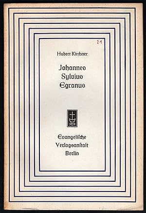 Imagen del vendedor de Johannes Sylvius Egranus. Ein Beitrag zum Verhltnis von Reformation und Humanismus (= Aufstze und Vortrge zur Theologie und Religionswissenschaft, Heft 21). a la venta por Antiquariat Bcherstapel