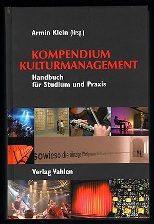 Bild des Verkufers fr Kompendium Kulturmanagement. Handbuch fr Studium und Praxis. zum Verkauf von Antiquariat Bcherstapel