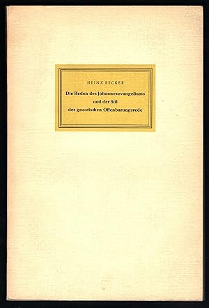 Bild des Verkufers fr Die Reden des Johannesevangeliums und der Stil der gnostischen Offenbarungsrede (= Forschungen zur Religion und Literatur des Alten und Neuen Testaments, hrsg. v. D. Rudolf Bultmann, Neue Folge, 50. Heft, der ganzen Reihe 68. Heft). zum Verkauf von Antiquariat Bcherstapel