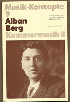 Image du vendeur pour Alban Berg. Kammermusik II (= Musik-Konzepte, 9). mis en vente par Antiquariat Bcherstapel