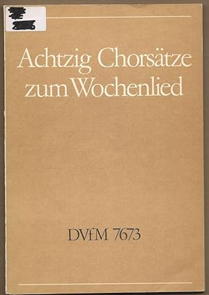 Imagen del vendedor de Achtzig Chorstze zum Wochenlied (= DVfM 7673). a la venta por Antiquariat Bcherstapel