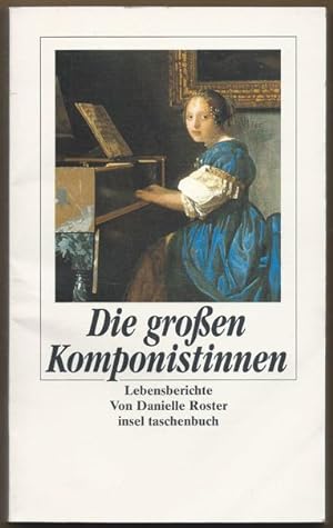 Imagen del vendedor de Die groen Komponistinnen. Lebensberichte (= insel taschenbuch 2116). a la venta por Antiquariat Bcherstapel
