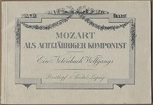 Image du vendeur pour Mozart als achtjhriger Komponist. Ein Notenbuch Wolfgangs (= Edition Breitkopf, Nr. 3276). mis en vente par Antiquariat Bcherstapel