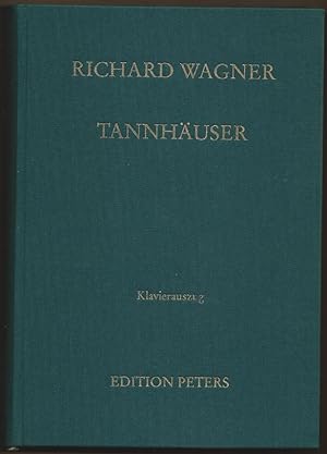 Imagen del vendedor de Tannhuser und der Sngerkrieg auf der Wartburg. Romantische Oper in drei Aufzgen (= Edition Peters, Nr. 9771). Dresdener und Pariser Fassung. Klavierauszug. a la venta por Antiquariat Bcherstapel