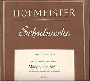 Seller image for Theoretisch-praktische Mandolinen-Schule. Grndlicher und vollstndiger Lehrgang fr den Einzel-, Gruppen- und Selbstunterricht in 5 Heften, Heft 1 (= Hofmeister Schulwerke 8016). for sale by Antiquariat Bcherstapel