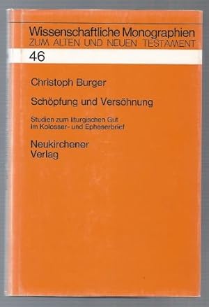 Bild des Verkufers fr Schpfung und Vershnung. Studien zum liturgischen Gut im Kolosser- und Epheserbrief. zum Verkauf von Antiquariat Bcherstapel