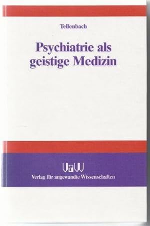 Bild des Verkufers fr Psychiatrie als geistige Medizin. zum Verkauf von Antiquariat Bcherstapel