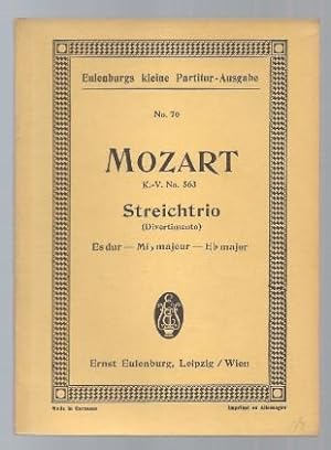 Seller image for Streichtrio (Divertimento) fr Violine, Viola und Violoncell Es dur - Mi b majeur - E b major KV 563 (= Eulenburgs kleine Partitur-Ausgabe, No. 70). for sale by Antiquariat Bcherstapel