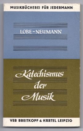 Seller image for Katechismus der Musik. Als Neubearbeitung und Erweiterung des gleichnamigen Werkes von J. C. Lobe (= Musikbcherei fr Jedermann, 23). for sale by Antiquariat Bcherstapel