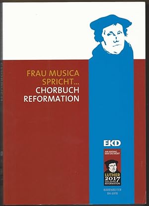 Bild des Verkufers fr Frau Musica spricht. Chorbuch Reformation. BA 6918. Chorpartitur. zum Verkauf von Antiquariat Bcherstapel