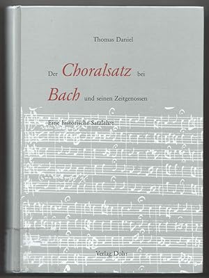 Seller image for Der Choralsatz bei Bach und seinen Zeitgenossen. Eine historische Satzlehre. for sale by Antiquariat Bcherstapel