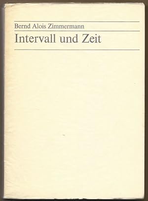 Immagine del venditore per Intervall und Zeit. Bernd Alois Zimmermann. Aufstze und Schriften zum Werk. venduto da Antiquariat Bcherstapel