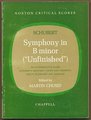 Seller image for Symphony in B minor (unfinished). An authoritative score. Schubert's sketches. Views and comments. Essays in history and analysis (= Norton critical score). for sale by Antiquariat Bcherstapel